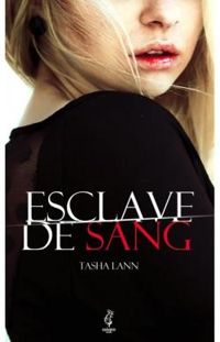 Tasha Lann - Delphine Dupont(Illustrations) - Esclave de sang