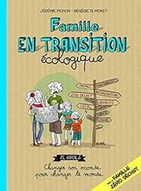 Jeremie Pichon - Benedicte Moret - Famille en transition écologique