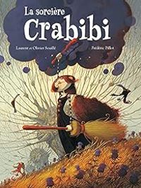 Couverture du livre La sorcière Crabibi - Olivier Souille - Laurent Souille