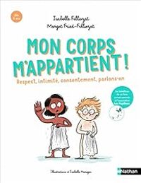 Isabelle Filliozat - Margot Fried Filliozat - Mon corps m'appartient ! Respect