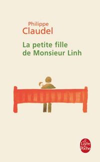 Couverture du livre La Petite Fille de Monsieur Linh - Philippe Claudel