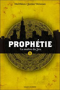 Couverture du livre PROPHÉTIE - LE MAITRE DU JEU - T1 - Mel Odom - Jordan Weisman