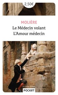 Couverture du livre Le Médecin volant - Sganarelle - Moliere 