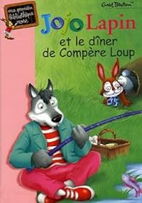 Enid Blyton - Jojo Lapin et le dîner de compère loup