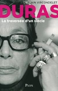 Couverture du livre Marguerite Duras : La traversée d'un siècle - Alain Vircondelet