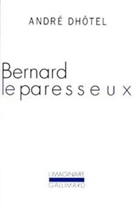 Andre Dhotel - Bernard le paresseux