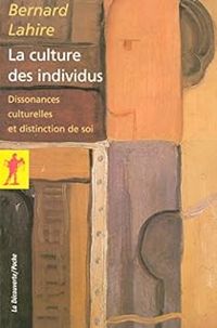 Bernard Lahire - La culture des individus