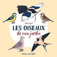 Adeline Ruel - Les oiseaux de mon jardin