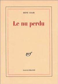 Couverture du livre Le nu perdu - Rene Char