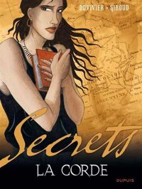 Couverture du livre Secrets, La corde 1/2 - Frank Giroud - Marianne Duvivier