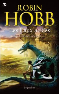 Robin Hobb - Les Eaux acides