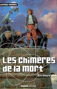 Couverture du livre Les Chimères de la mort - Ric Simard