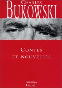 Charles Bukowski - Contes et nouvelles