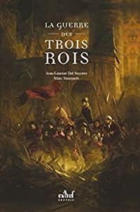 Jean Laurent Del Socorro - Marc Simonetti - La Guerre des trois rois