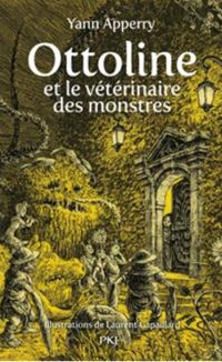 Yann Apperry - Ottoline et le vétérinaire des monstres