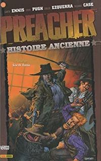 Couverture du livre Histoire ancienne - Garth Ennis - Carlos Ezquerra - Richard Case - Steve Pugh