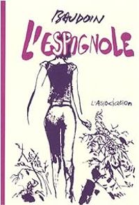 Couverture du livre L'Espignole - Edmond Baudoin