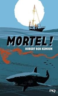 Hubert Ben Kemoun - Mortel !