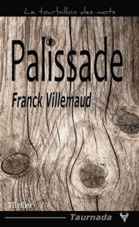 Franck Villemaud - Palissade 