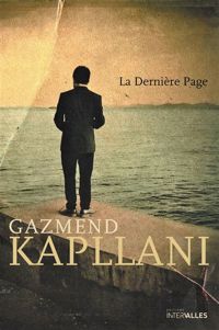 Gazmend Kapllani - La dernière page