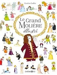 Caroline Guillot Ii - Le Grand Molière illustré