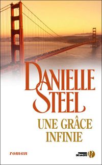 Couverture du livre Une grâce infinie - Danielle Steel