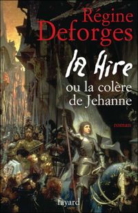 Couverture du livre La Hire: ou La colère de Jehanne - Regine Deforges