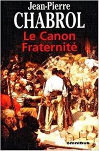 Chabrol J-p - Le canon fraternite