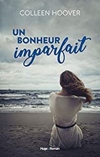 Colleen Hoover - Un bonheur imparfait