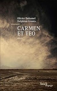 Olivier Duhamel - Delphine Groues - Carmen et Teo