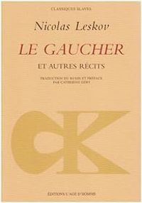 Nikolai Leskov - Le Gaucher et autres récits