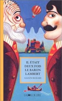 Couverture du livre Il était deux fois le baron Lambert - Gianni Rodari