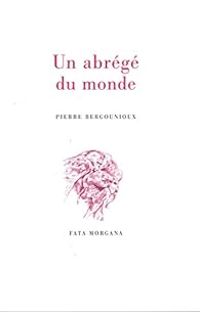 Couverture du livre Un abrégé du monde - Pierre Bergounioux