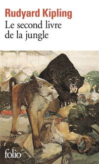 Rudyard Kipling - Le Second Livre de la Jungle