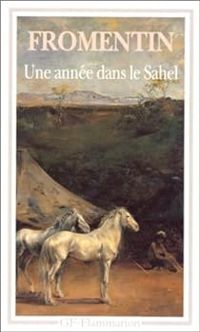 Eugene Fromentin - Une année dans le Sahel