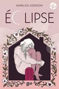 Couverture du livre Éclipse - Marilou Addison