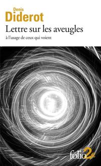 Couverture du livre Lettres sur les aveugles à l'usage de ceux qui voient - Denis Diderot - Catherine Bouttier Couqueberg