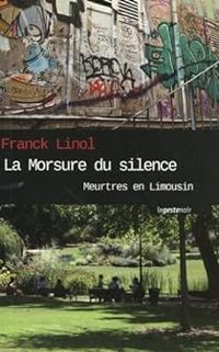 Franck Linol - La morsure du silence