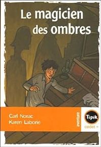 Couverture du livre Le magicien des ombres - Carl Norac