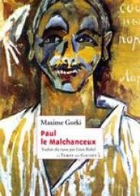 Maxime Gorki - Paul-le-Malchanceux