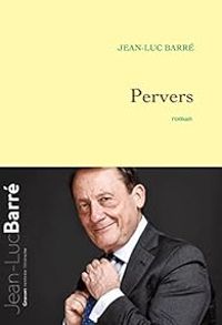 Jean Luc Barre - Pervers