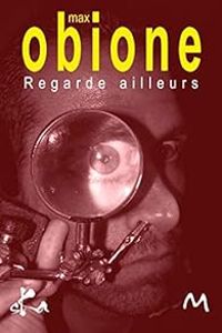 Couverture du livre Regarde ailleurs - Max Obione