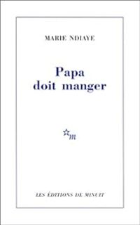 Couverture du livre Papa doit manger - Marie Ndiaye