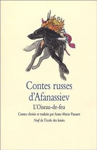 Alexandre Afanassiev - Contes russes d'Afanassiev : L'Oiseau-de-feu