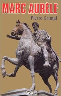 Pierre Grimal - Marc Aurèle