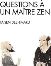 Taisen Deshimaru - Questions à un Maître Zen