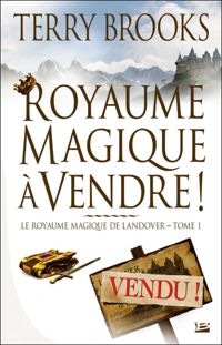 Terry Brooks - Royaume magique à vendre !