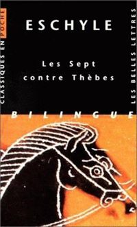 Eschyle - Les Sept contre Thèbes