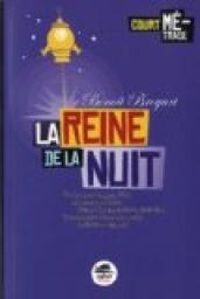 Couverture du livre La reine de la nuit - Benoit Broyart