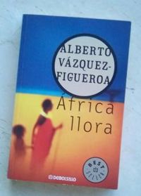 Alberto Vazquez Figueroa - Africa llora